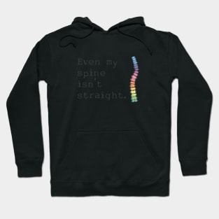 Even My Spine Isn't Straight Hoodie